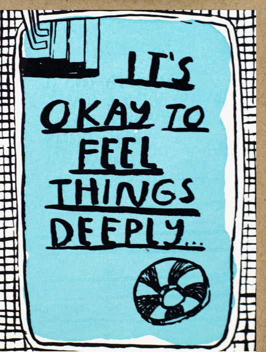 Feel Things Deeply